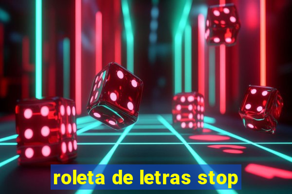 roleta de letras stop